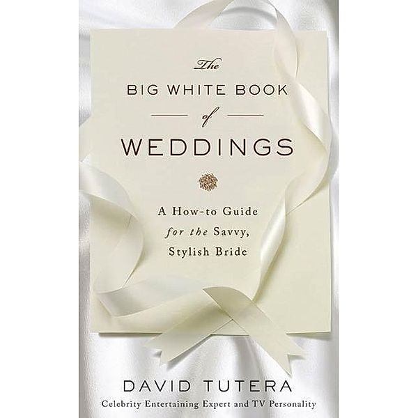 The Big White Book of Weddings, David Tutera