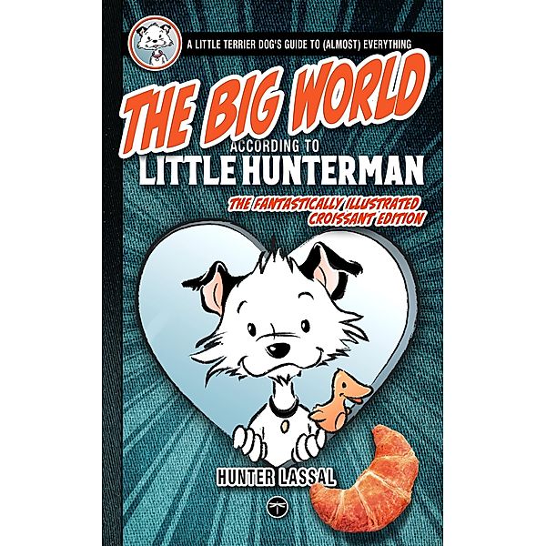 The Big World According to Little Hunterman, Hunter Lassal