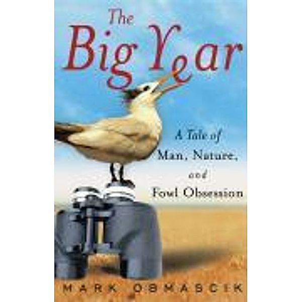 The Big Year, Mark Obmascik