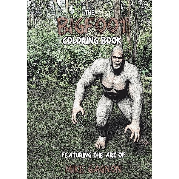The Bigfoot Coloring Book / My Illuminati Media, Mike Gagnon