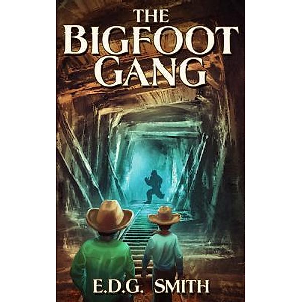 The Bigfoot Gang / Benton Series Bd.1, Edg Smith