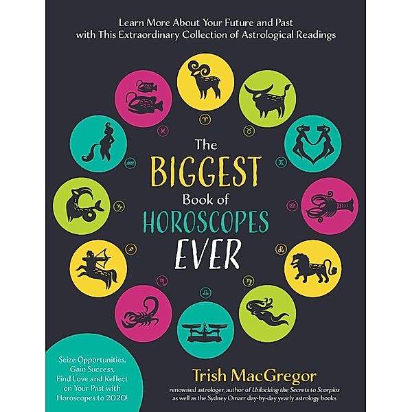 The Biggest Book of Horoscopes Ever, Trish Macgregor