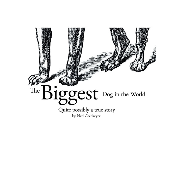 The Biggest Dog in the World, Ned Goldreyer