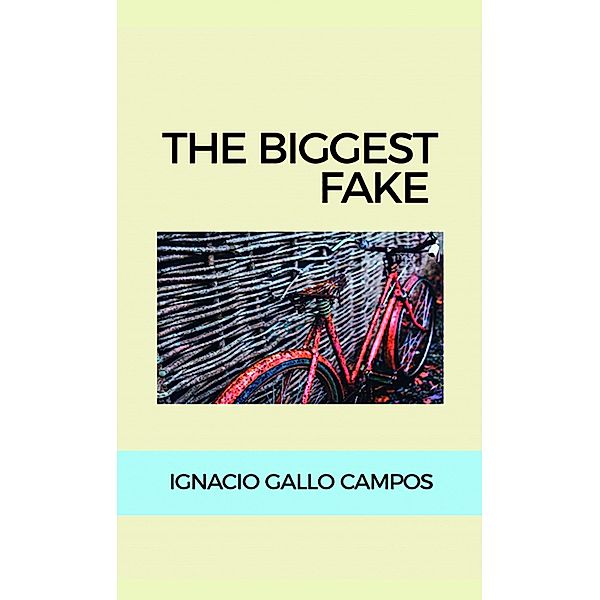The biggest fake, Ignacio Gallo Campos
