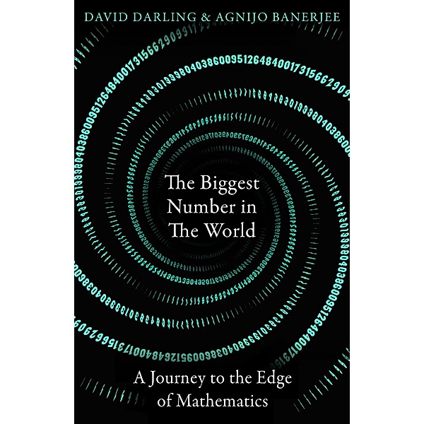 The Biggest Number in the World, David Darling, Agnijo Banerjee