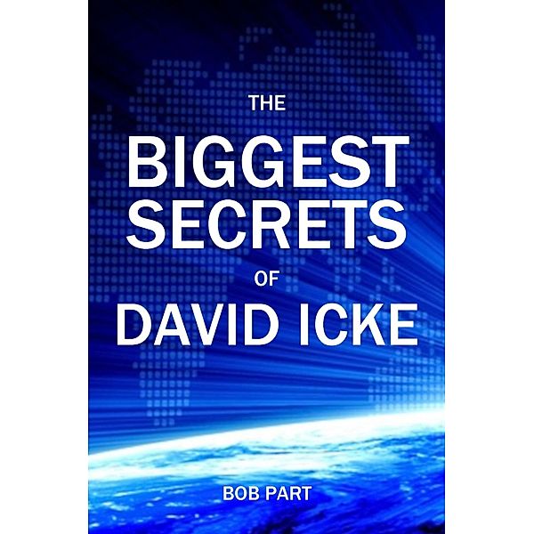 The Biggest Secrets of David icke, Bob Part