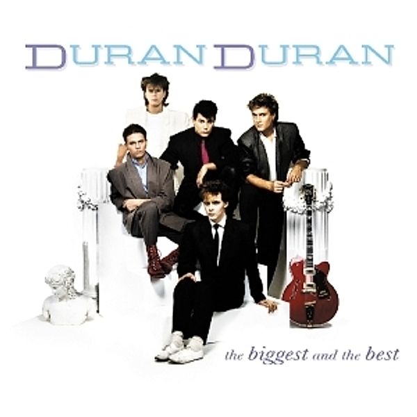 The Biggest & The Best, Duran Duran