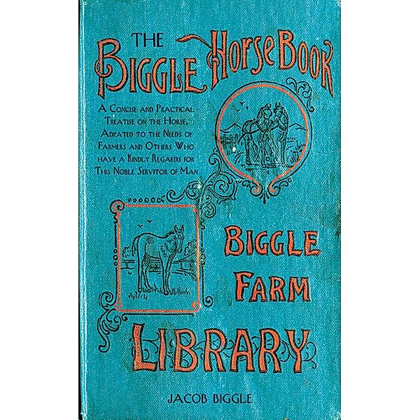 The Biggle Horse Book, Jacob Biggle