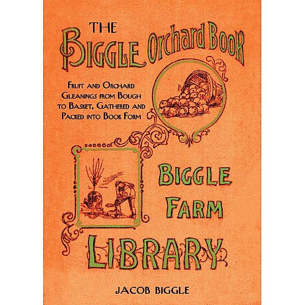 The Biggle Orchard Book, Jacob Biggle