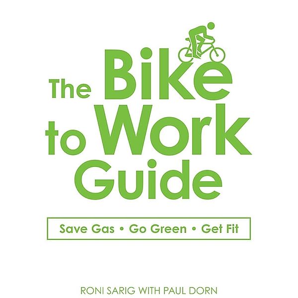 The Bike to Work Guide, Roni Sarig