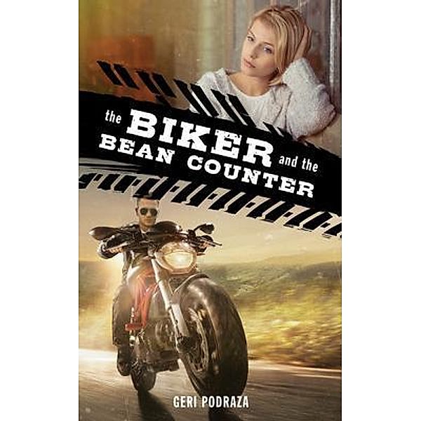 The Biker and the Bean Counter / Geraldine Podraza, Geraldine Podraza