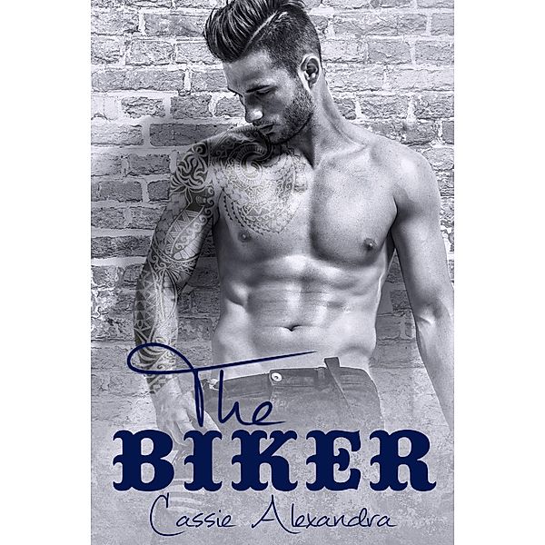 The Biker (Books 1 and 2), Cassie Alexandra