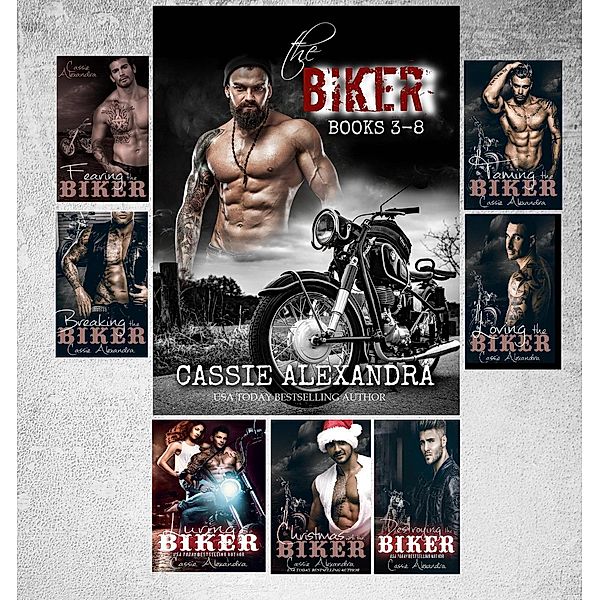 The Biker (Books 3-8), Cassie Alexandra