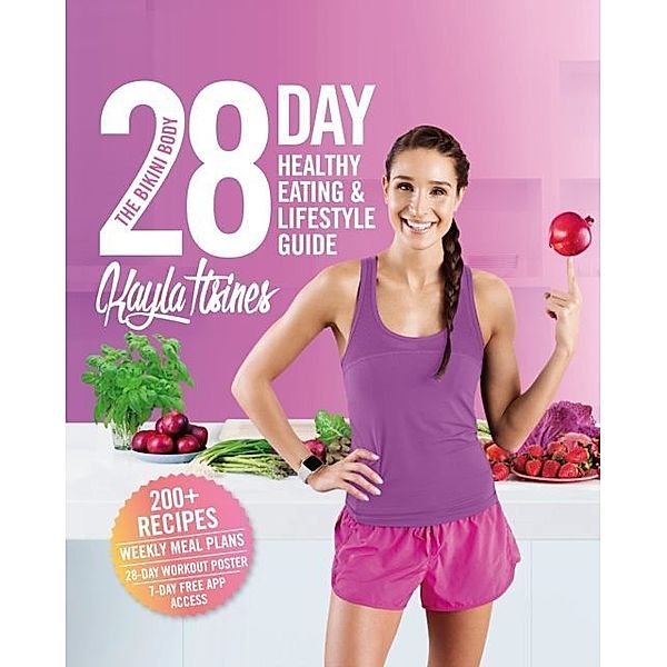 The Bikini Body 28-Day Healthy Eating & Lifestyle Guide, Kayla Itsines
