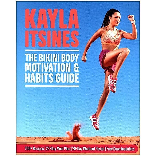 The Bikini Body Motivation and Habits Guide, Kayla Itsines