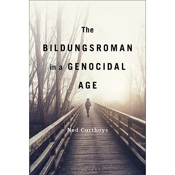 The Bildungsroman in a Genocidal Age, Ned Curthoys