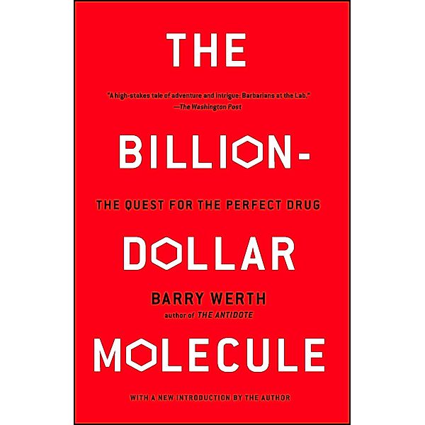 The Billion-Dollar Molecule, Barry Werth