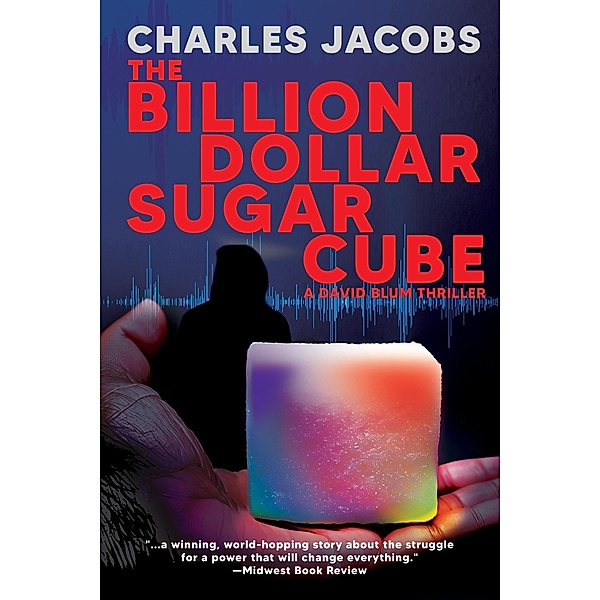 The Billion Dollar Sugar Cube (David Blum, #2) / David Blum, Charles Jacobs