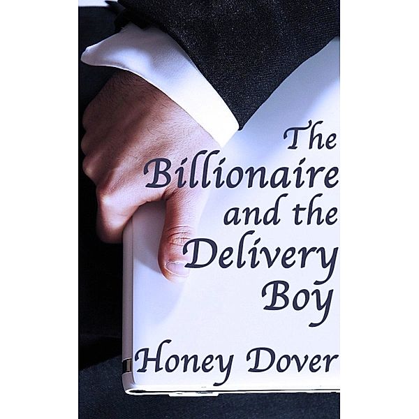 The Billionaire and the Delivery Boy, Honey Dover