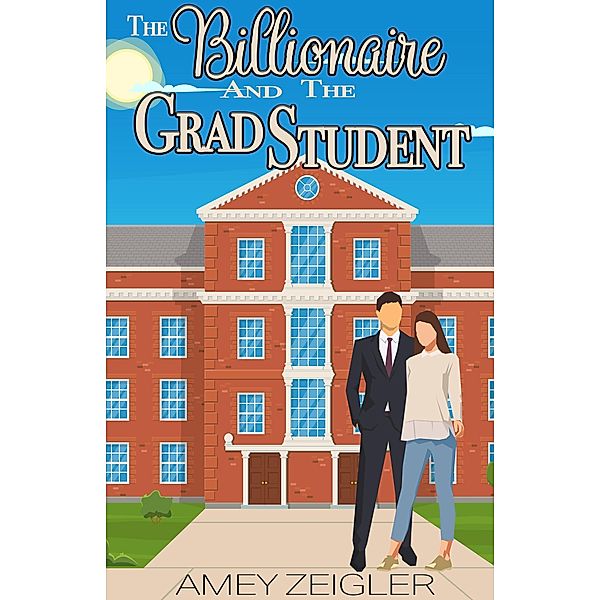 The Billionaire and the Grad Student, Amey Zeigler