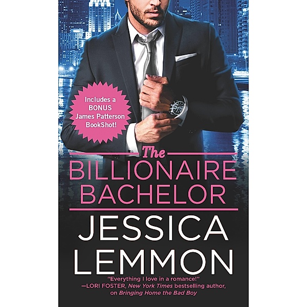 The Billionaire Bachelor / Billionaire Bad Boys Bd.1, Jessica Lemmon