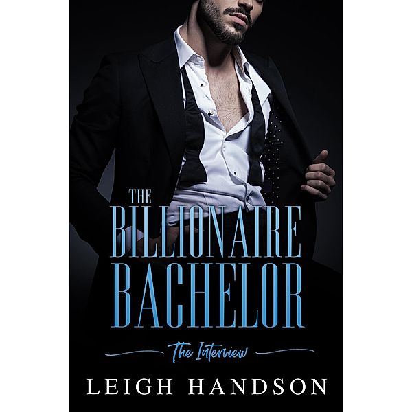 The Billionaire Bachelor / The Billionaire Bachelor, Leigh Handson