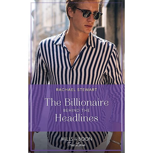 The Billionaire Behind The Headlines / Claiming the Ferrington Empire Bd.2, Rachael Stewart