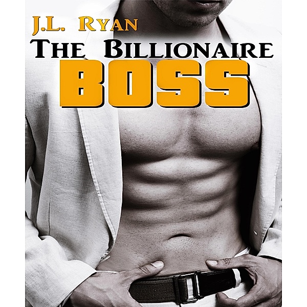 The Billionaire Boss (Billionaire Series) / Billionaire Series, J. L. Ryan