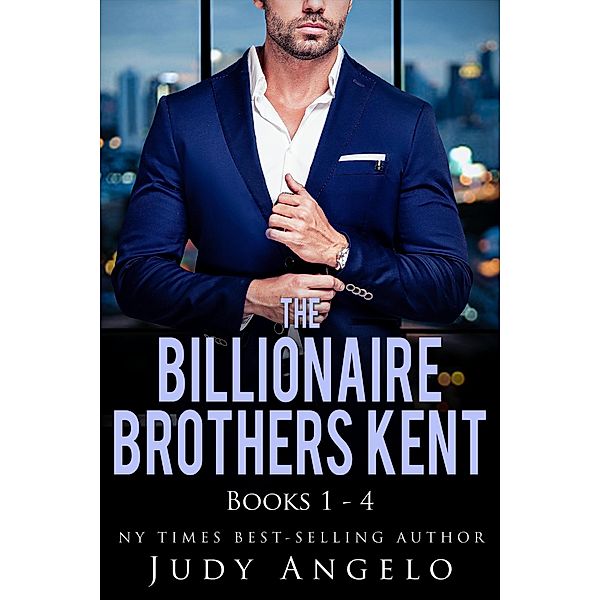 The Billionaire Brothers Kent / The Billionaire Brothers Kent, Judy Angelo