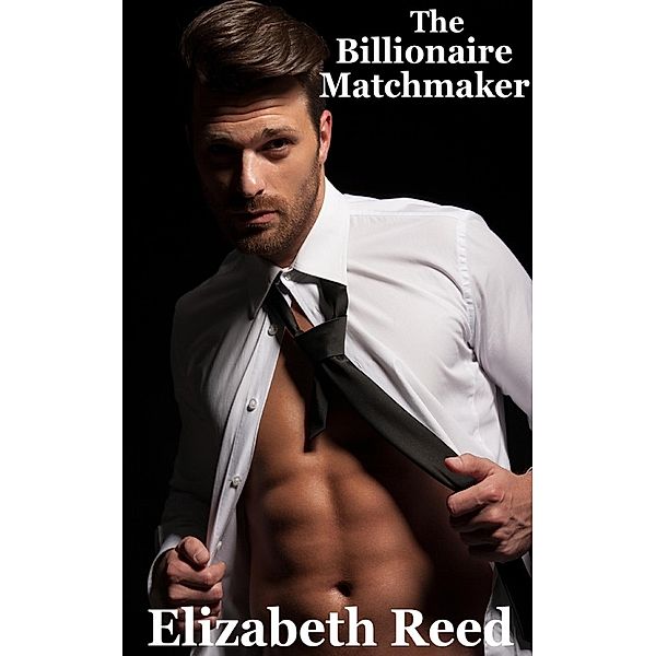 The Billionaire Matchmaker, Elizabeth Reed