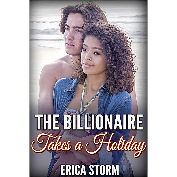 The Billionaire Takes a Holiday / The Billionaire Takes a Holiday, Erica Storm