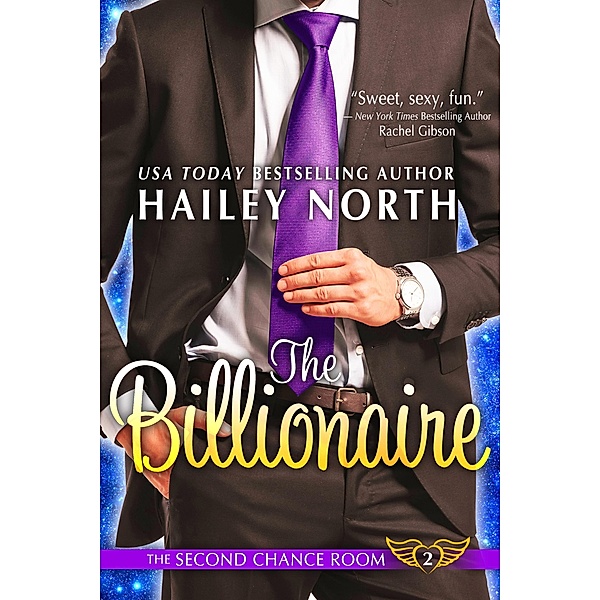 The Billionaire (The Second Chance Room, #2) / The Second Chance Room, Hailey North