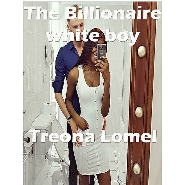 The Billionaire White Boy, Treona Lomel
