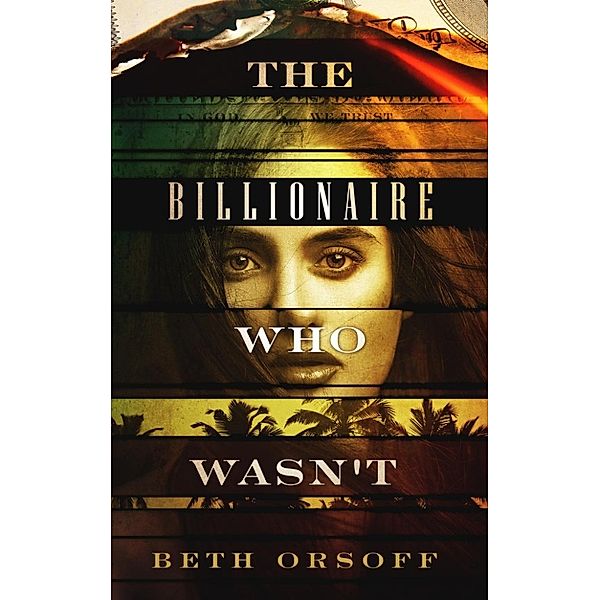 The Billionaire Who Wasn't (Sassy Suspense), Beth Orsoff