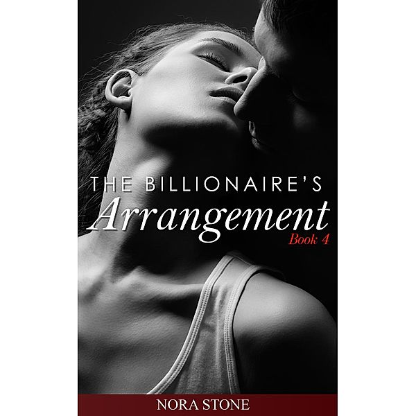 The Billionaire's Arrangement 4, Nora Stone