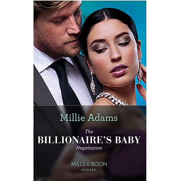 The Billionaire's Baby Negotiation (Mills & Boon Modern), Millie Adams
