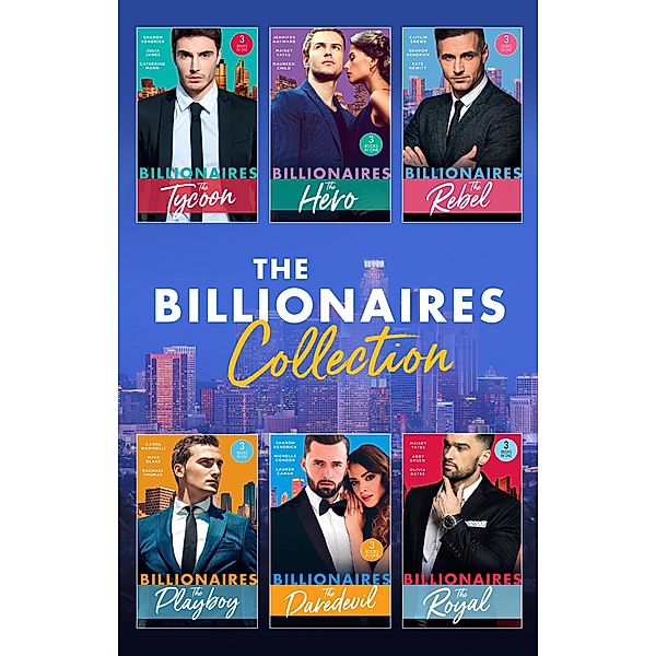 The Billionaires Collection / Mills & Boon, Carol Marinelli, JULIA JAMES, Lauren Canan, Michelle Conder, Olivia Gates, Abby Green, Catherine Mann, Maya Blake, Rachael Thomas, Caitlin Crews, Sharon Kendrick, Kate Hewitt, Jennifer Hayward, Maisey Yates, Maureen Child