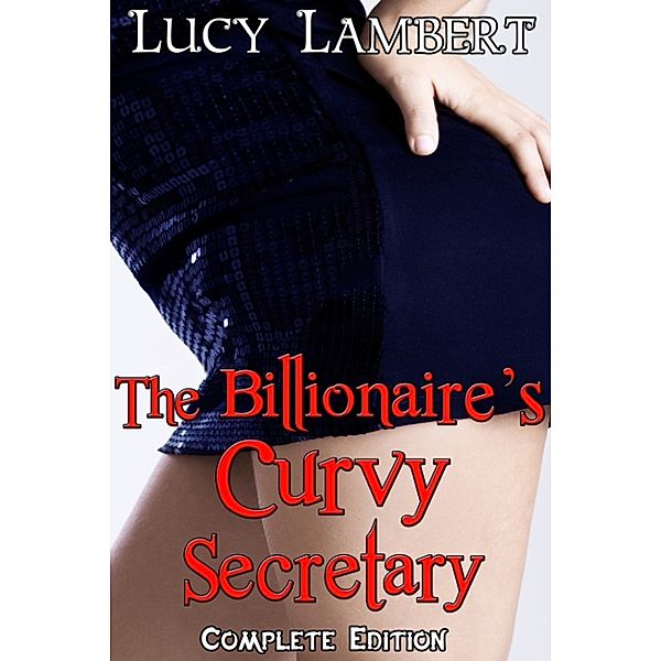 The Billionaire's Curvy Secretary (BBW Erotic Romance), Lucy Lambert