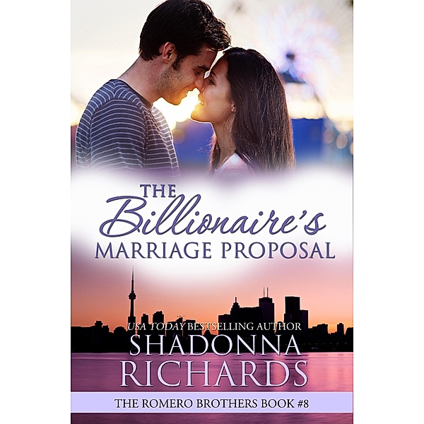 The Billionaire's Marriage Proposal (The Romero Brothers (Billionaire Romance), #8) / The Romero Brothers (Billionaire Romance), Shadonna Richards