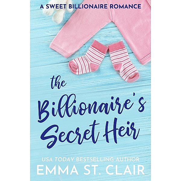 The Billionaire's Secret Heir (The Billionaire Surprise, #5) / The Billionaire Surprise, Emma St. Clair