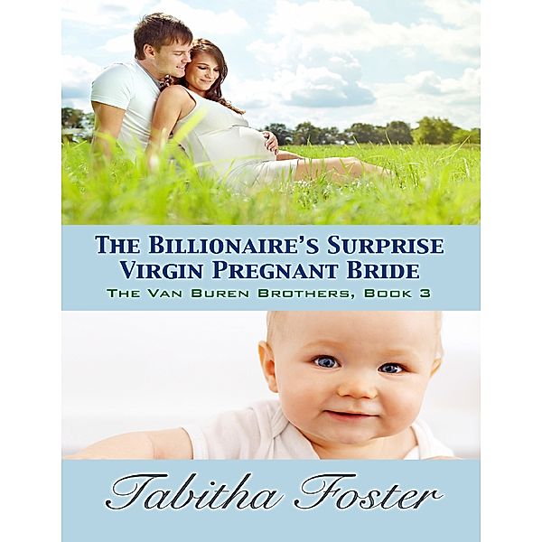 The Billionaire's Surprise Virgin Pregnant Bride, Tabitha Foster