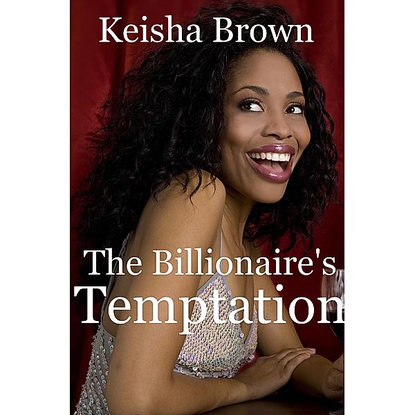 The Billionaire's Temptation, Keisha Brown