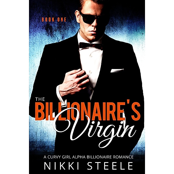 The Billionaire's Virgin Book One / The Billionaire's Virgin, Nikki Steele
