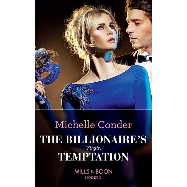 The Billionaire's Virgin Temptation (Mills & Boon Modern) / Mills & Boon Modern, Michelle Conder