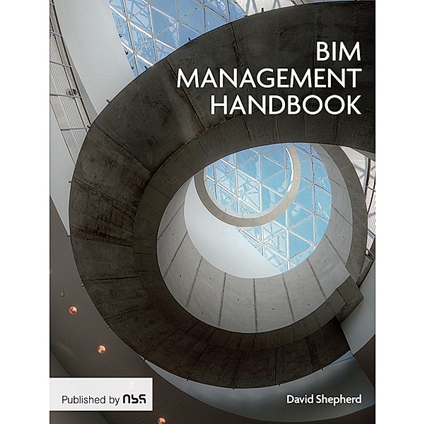 The BIM Management Handbook, David Shepherd