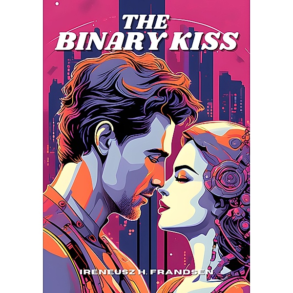 The Binary Kiss, Ireneusz H. Frandsen