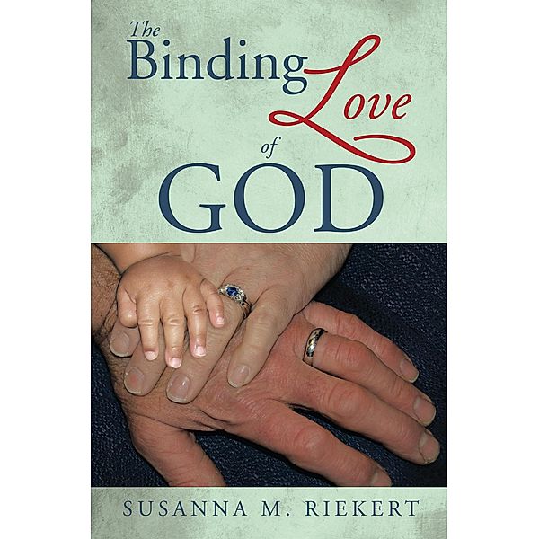 The Binding Love of God, Susanna M. Riekert