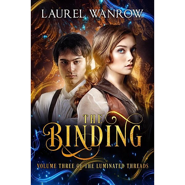 The Binding, Volume Three in The Luminated Threads / The Luminated Threads, Laurel Wanrow