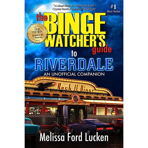 The Binge Watcher's Guide to Riverdale, Melissa Ford Lucken