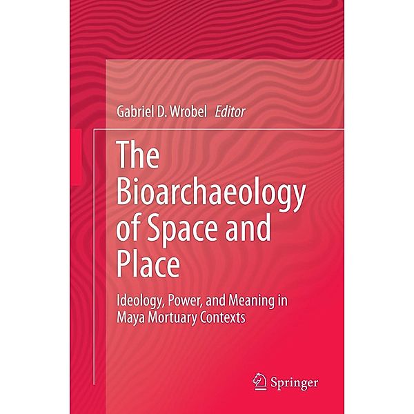 The Bioarchaeology of Space and Place